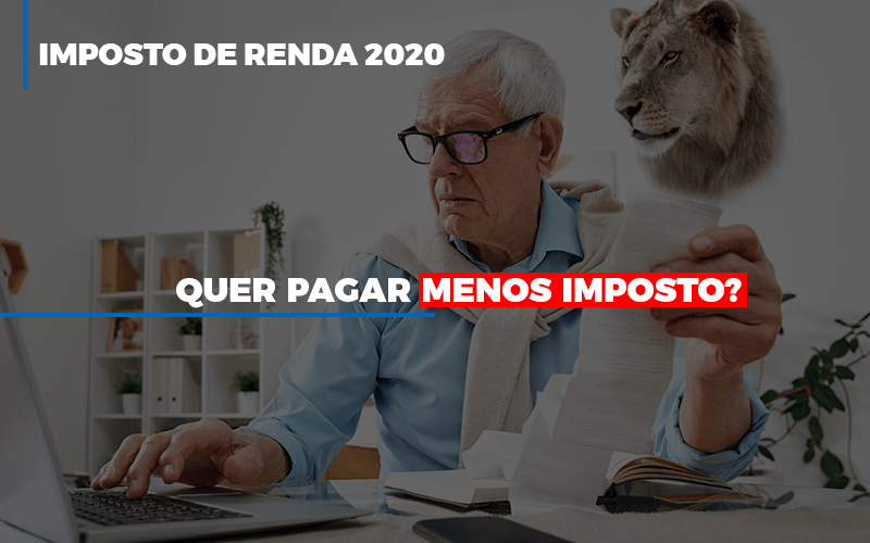 Ir 2020 Quer Pagar Menos Imposto Veja Lista Do Que Pode Descontar Ou Nao Notícias E Artigos Contábeis Notícias E Artigos Contábeis - LO Consultoria