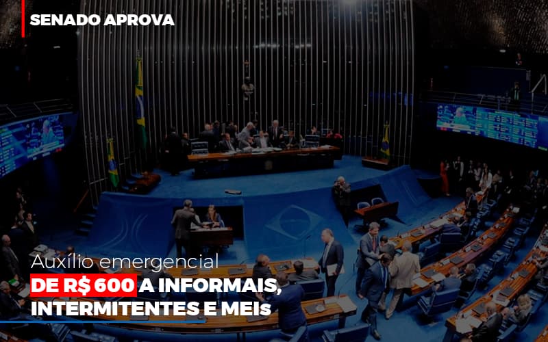 Senado Aprova Auxilio Emergencial De 600 Contabilidade No Itaim Paulista Sp | Abcon Contabilidade Notícias E Artigos Contábeis Notícias E Artigos Contábeis - LO Consultoria