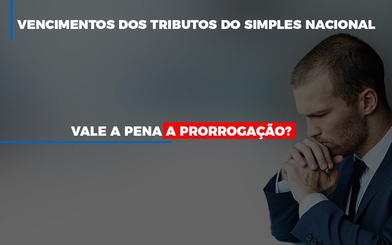 Vale A Pena A Prorrogacao Dos Investimentos Dos Tributos Do Simples Nacional Notícias E Artigos Contábeis Notícias E Artigos Contábeis - LO Consultoria