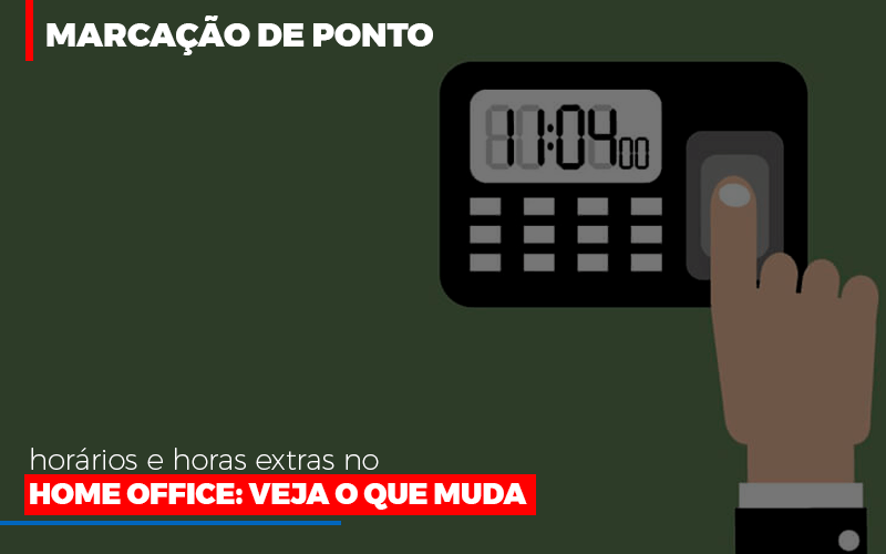 Marcacao De Pontos Horarios E Horas Extras No Home Office Notícias E Artigos Contábeis Notícias E Artigos Contábeis - LO Consultoria