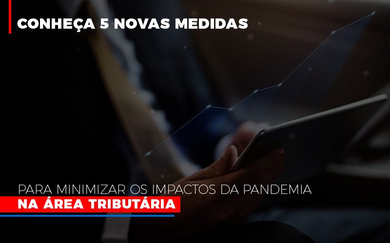 Medidas Para Minimizar Os Impactos Da Pandemia Na Area Tributaria Notícias E Artigos Contábeis Notícias E Artigos Contábeis - LO Consultoria