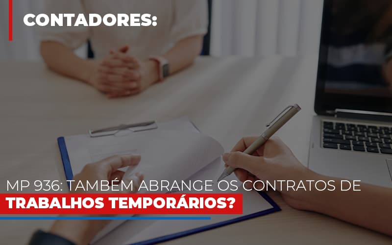 Mp 936 Tambem Abrange Os Contratos De Trabalhos Temporarios Notícias E Artigos Contábeis Notícias E Artigos Contábeis - LO Consultoria