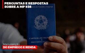 Perguntas E Respostas Sobre A Mp 936 Manutencao Do Emprego E Renda Notícias E Artigos Contábeis Notícias E Artigos Contábeis - LO Consultoria