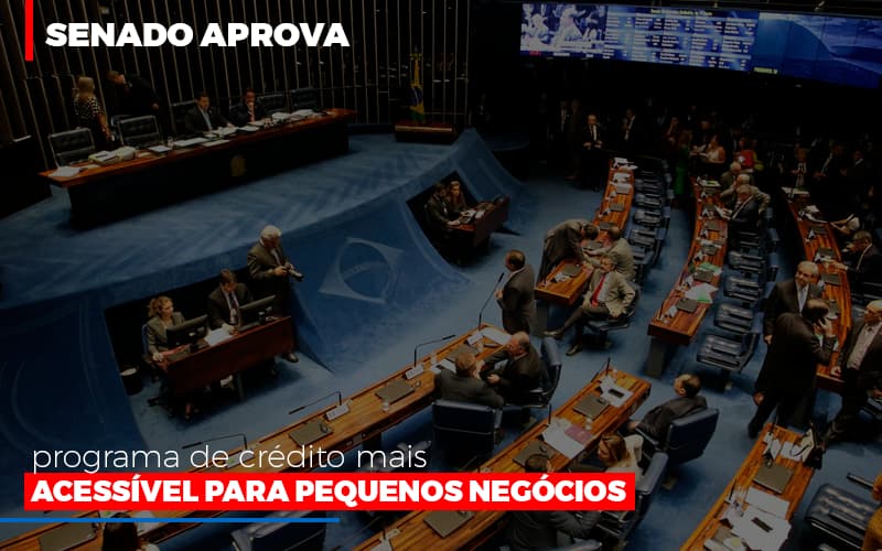 Senado Aprova Programa De Credito Mais Acessivel Para Pequenos Negocios Notícias E Artigos Contábeis Notícias E Artigos Contábeis - LO Consultoria