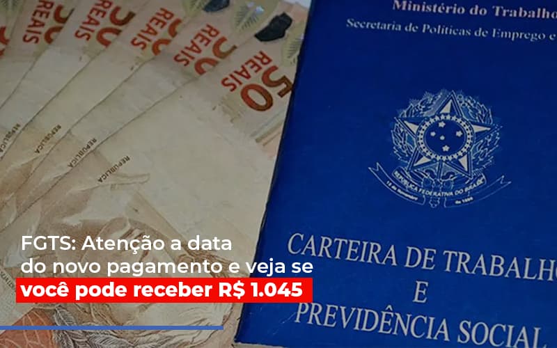 Fgts Atencao A Data Do Novo Pagamento E Veja Se Voce Pode Receber Notícias E Artigos Contábeis Notícias E Artigos Contábeis - LO Consultoria