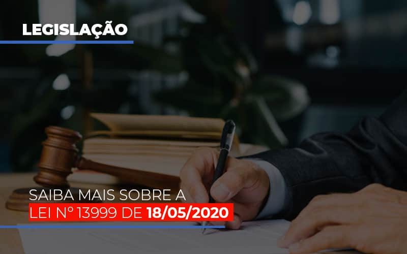 Lei N 13999 De 18 05 2020 Notícias E Artigos Contábeis Notícias E Artigos Contábeis - LO Consultoria