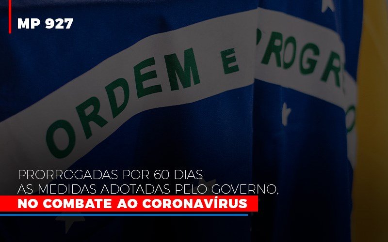 Mp 927 Prorrogadas Por 60 Dias As Medidas Adotadas Pelo Governo No Combate Ao Coronavirus Contabilidade No Itaim Paulista Sp | Abcon Contabilidade Notícias E Artigos Contábeis Notícias E Artigos Contábeis - LO Consultoria