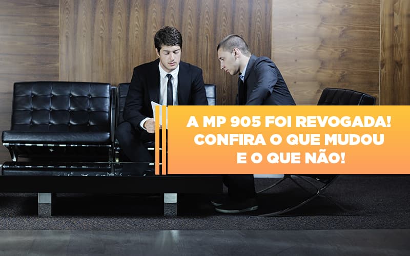 A Mp 905 Foi Revogada Confira O Que Mudou E O Que Nao Notícias E Artigos Contábeis Notícias E Artigos Contábeis - LO Consultoria