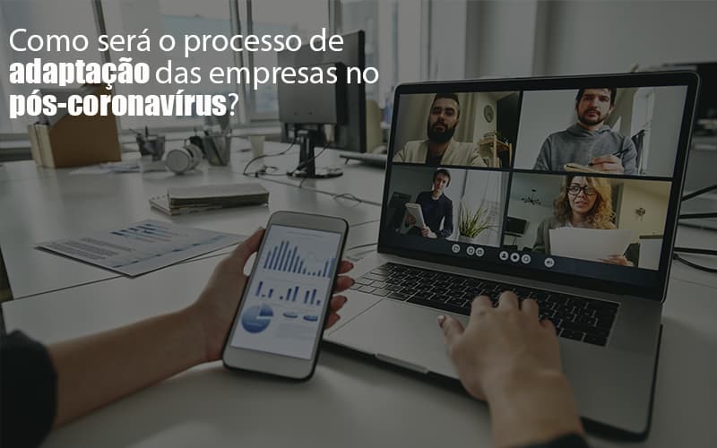 Adaptacao Pos Coronavirus Como Garantir A Da Sua Empresa Notícias E Artigos Contábeis Notícias E Artigos Contábeis - LO Consultoria