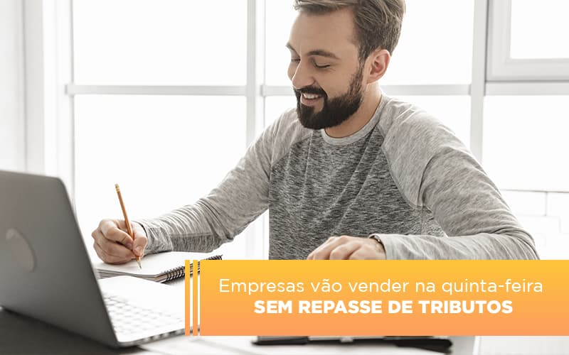 Empresas Vao Vender Na Quinta Feira Sem Repasse De Tributos Notícias E Artigos Contábeis Notícias E Artigos Contábeis - LO Consultoria