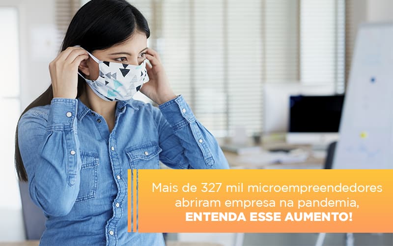 Mei Mais De 327 Mil Pessoas Aderiram Ao Regime Durante A Pandemia Notícias E Artigos Contábeis Notícias E Artigos Contábeis - LO Consultoria