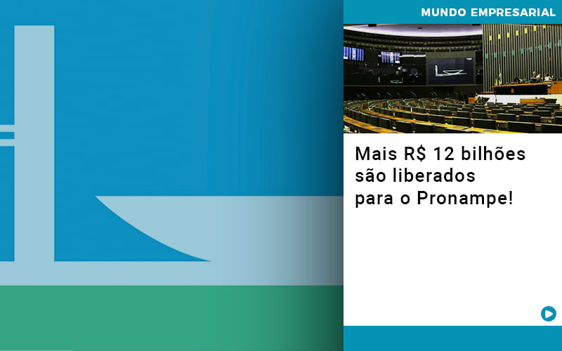 Mais De R S 12 Bilhoes Sao Liberados Para Pronampe Notícias E Artigos Contábeis - LO Consultoria