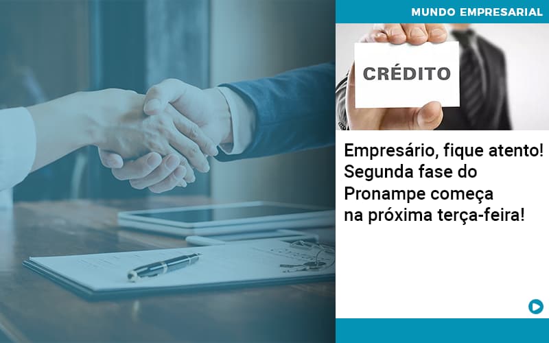 Empresario Fique Atento Segunda Fase Do Pronampe Comeca Na Proxima Terca Feira Notícias E Artigos Contábeis - LO Consultoria