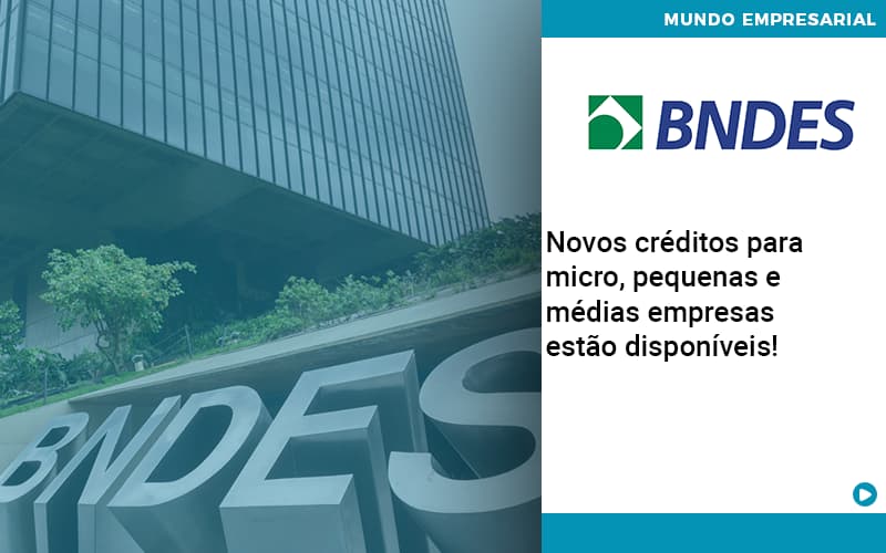 Novos Creditos Para Micro Pequenas E Medias Empresas Estao Disponiveis - LO Consultoria