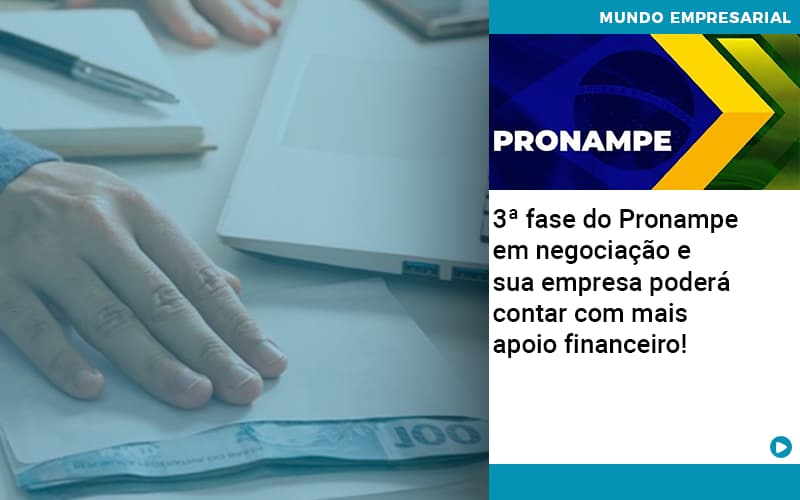 3 Fase Do Pronampe Em Negociacao E Sua Empresa Podera Contar Com Mais Apoio Financeiro - LO Consultoria