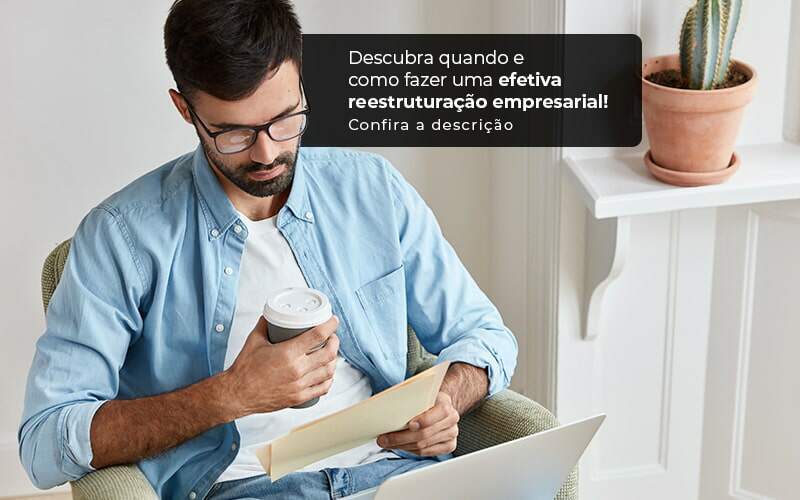 Descubra Quando E Como Fazer Um Efetiva Reestruturacao Empresarial Post 1 - LO Consultoria