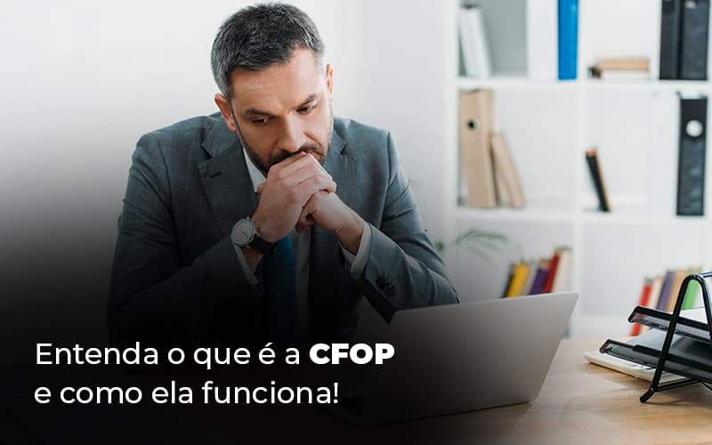 Entenda O Que E A Cfop E Como Ela Funciona Blog 1 - LO Consultoria