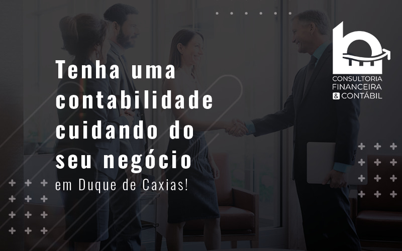 Tenha Uma Contabilidade Cuidando Do Seu Negocio Em Duque De Caxias Blog - LO Consultoria