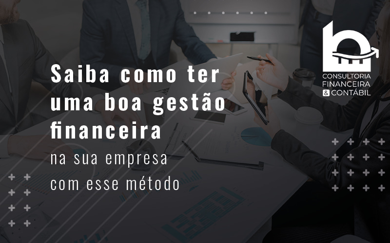 Saiba Como Ter Uma Boa Gestao Financeira Na Sua Empresa Com Esse Blog - LO Consultoria